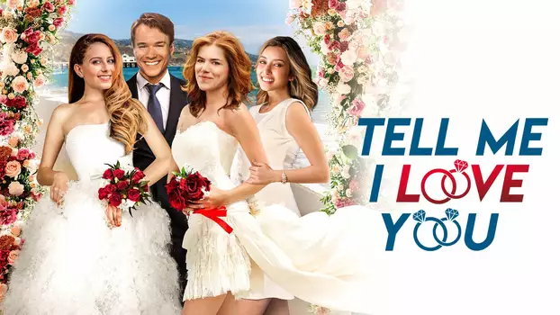 Watch Tell Me I Love You Trailer