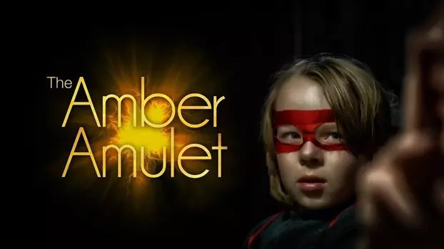 Watch The Amber Amulet Trailer