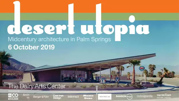 Watch Desert Utopia: Mid-Century Architecture in Palm Springs Trailer