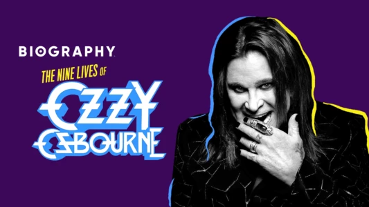 Watch Biography: The Nine Lives of Ozzy Osbourne Trailer