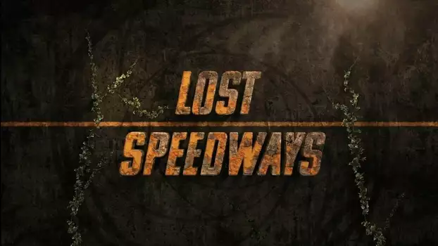 Watch Lost Speedways Trailer