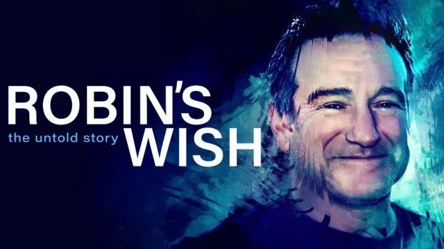 Watch Robin's Wish Trailer