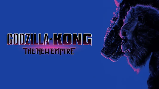 Godzilla x Kong: The New Empire