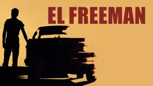 Watch El Freeman Trailer