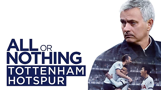 Watch All or Nothing: Tottenham Hotspur Trailer