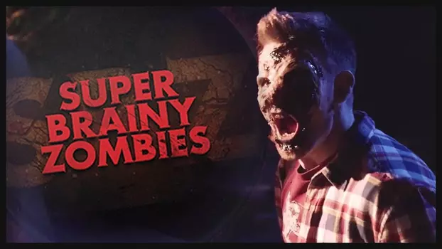 Watch Super Brainy Zombies Trailer