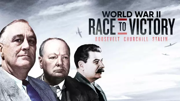 Watch World War II: Race to Victory Trailer