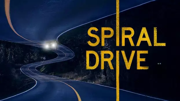 Watch Spiral Drive Trailer