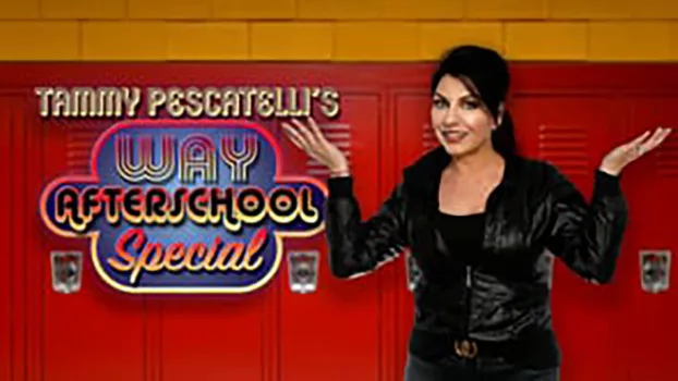Watch Tammy Pescatelli's Way After School Special Trailer