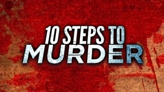 10 Steps To Murder