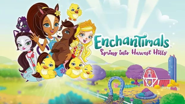 Enchantimals: Spring Into Harvest Hills