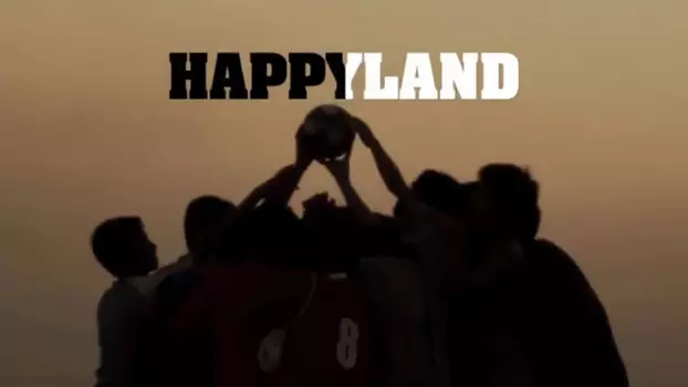 Watch Happyland Trailer