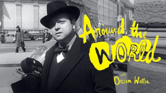 Watch Around the World with Orson Welles Trailer