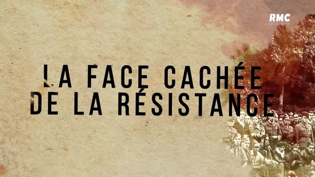 La face cachée de la Résistance