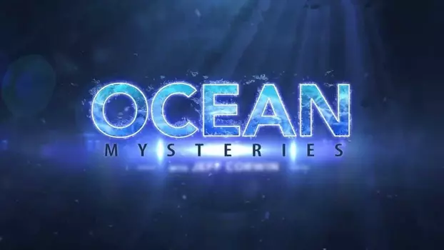 Watch Ocean Mysteries with Jeff Corwin Trailer