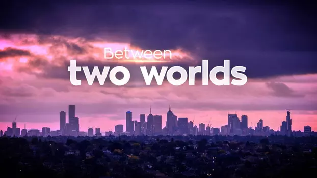 Watch Between Two Worlds Trailer