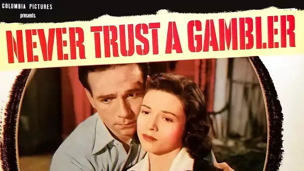 Watch Never Trust a Gambler Trailer