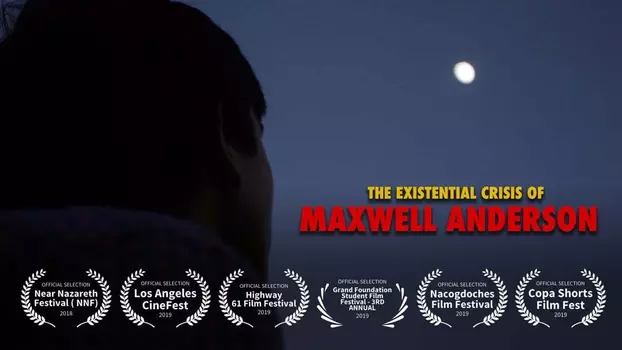 The Existential Crisis of Maxwell Anderson