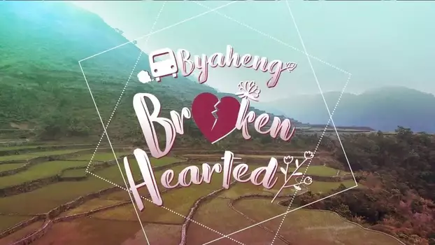 Watch Byaheng Broken Hearted Trailer