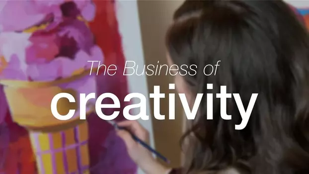 Watch The Business of Creativity Trailer