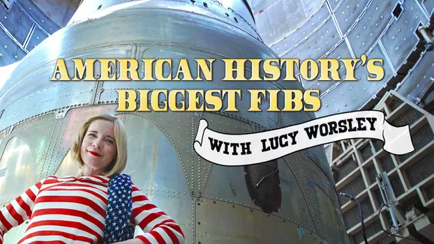 Watch American History's Biggest Fibs with Lucy Worsley Trailer