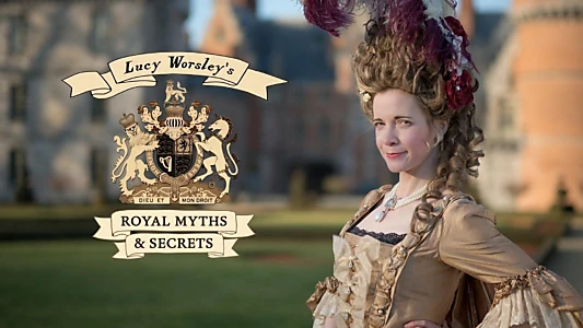 Watch Royal History's Biggest Fibs with Lucy Worsley Trailer