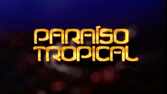 Watch Paraíso Tropical Trailer