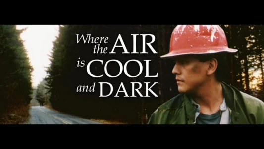 Watch Where The Air Is Cool And Dark Trailer
