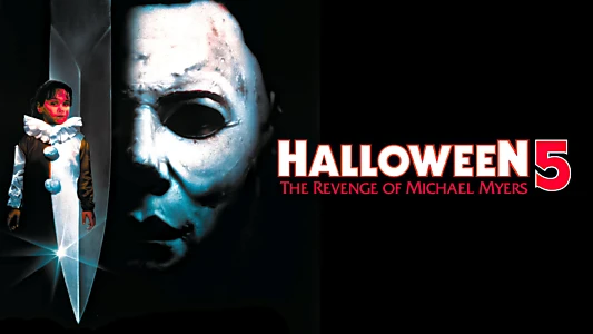 Halloween 5: The Revenge of Michael Myers