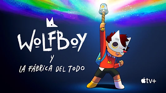 Wolfboy and the Everything Factory