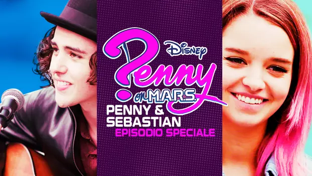 Penny On M.A.R.S.: Penny & Sebastian Special