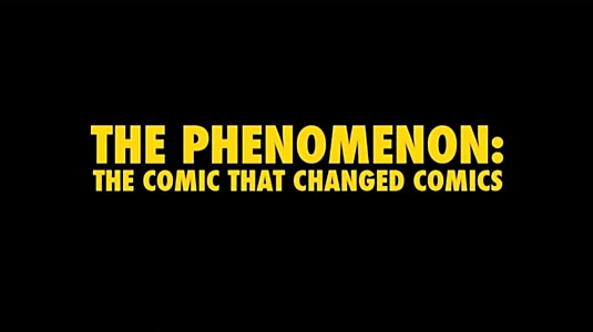 Watch The Phenomenon: The Comic That Changed Comics Trailer