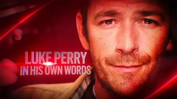 Watch Luke Perry: In His Own Words Trailer