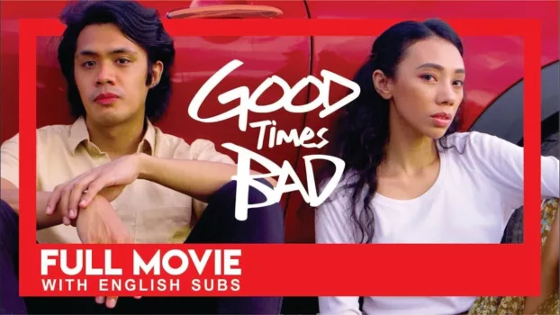 Watch Good Times Bad Trailer