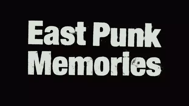 East Punk Memories