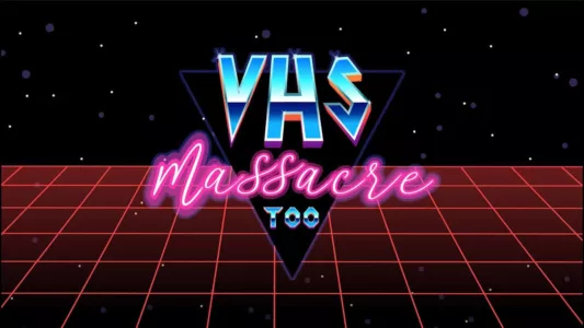 Watch VHS Massacre Too Trailer