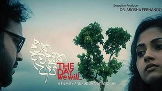 Watch The Day We Will Trailer