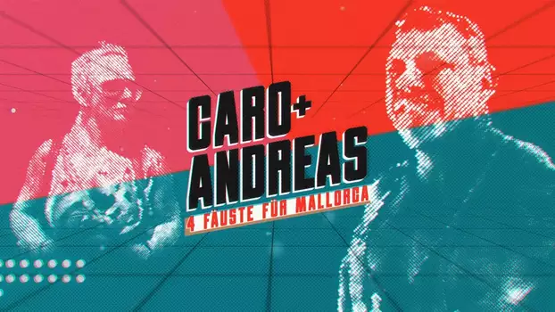 Caro und Andreas - 4 Fäuste für Mallorca
