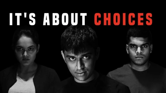 Watch It's About Choices Trailer