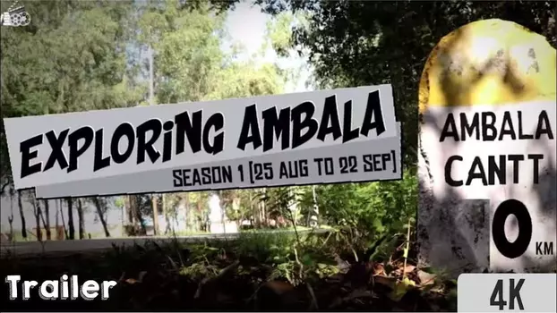 Watch Exploring Ambala Trailer