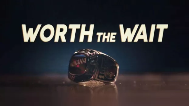 Watch Worth The Wait Trailer