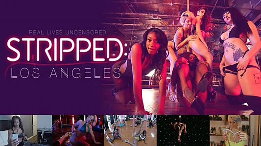 Watch Stripped: Los Angeles Trailer