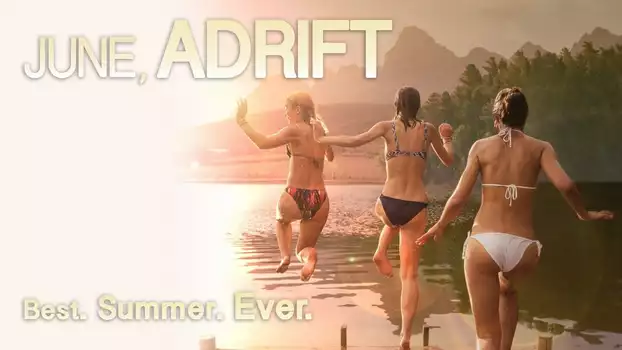 Watch June, Adrift Trailer