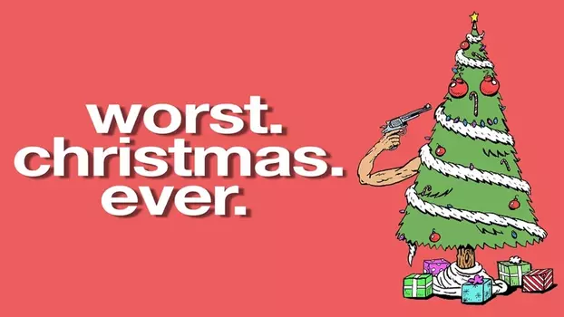 Watch Worst Christmas Ever Trailer