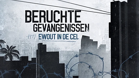 Beruchte Gevangenissen: Ewout in de Cel