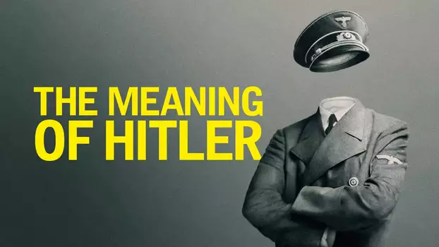 Watch The Meaning of Hitler Trailer