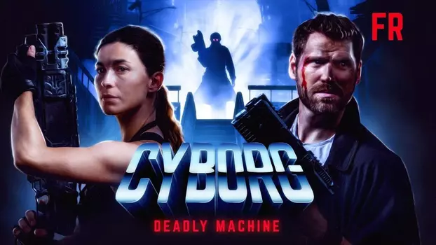 Watch Cyborg: Deadly Machine Trailer