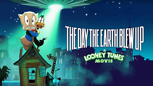 The Day the Earth Blew Up: A Looney Tunes Movie