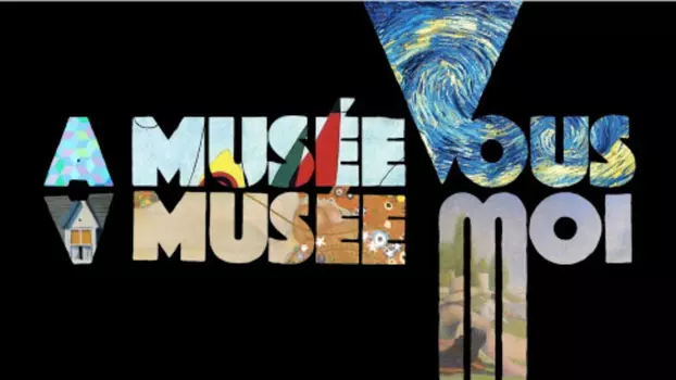 A Musée vous, à musée moi