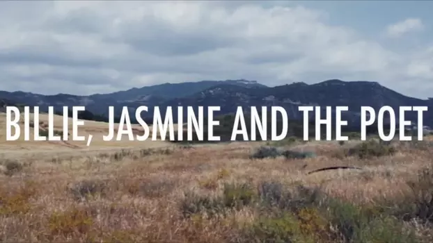 Watch Billie, Jasmine and the Poet Trailer